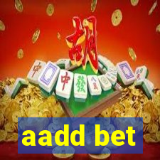 aadd bet