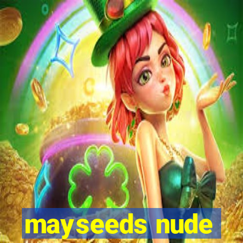 mayseeds nude