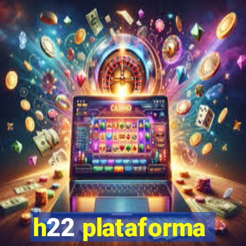 h22 plataforma