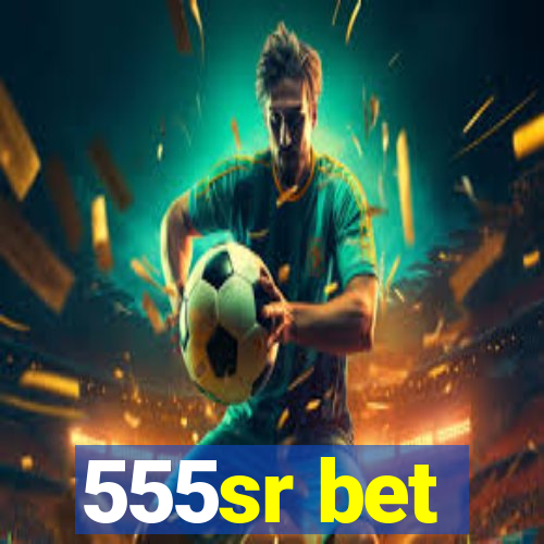 555sr bet