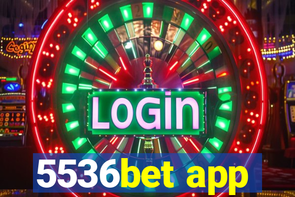 5536bet app