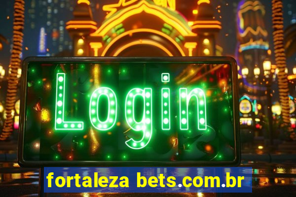 fortaleza bets.com.br