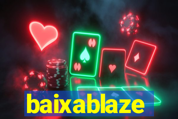 baixablaze