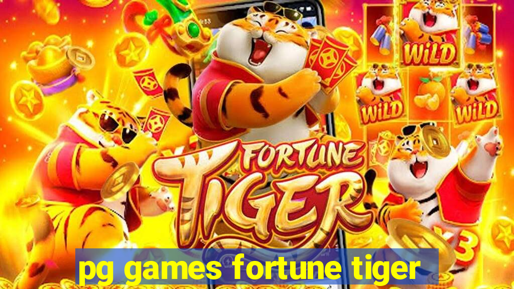 pg games fortune tiger