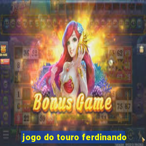 jogo do touro ferdinando