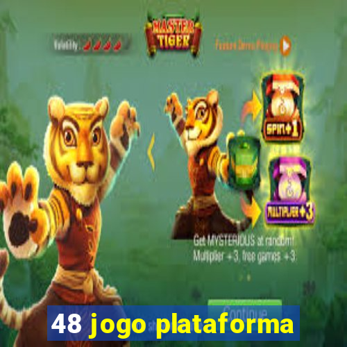 48 jogo plataforma