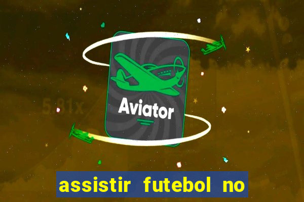 assistir futebol no premiere gratis