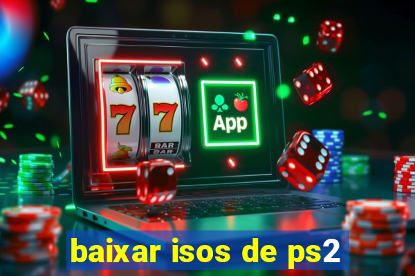 baixar isos de ps2