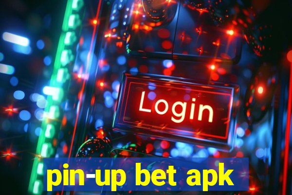 pin-up bet apk