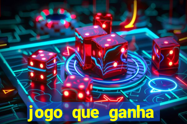 jogo que ganha dinheiro sem colocar dinheiro