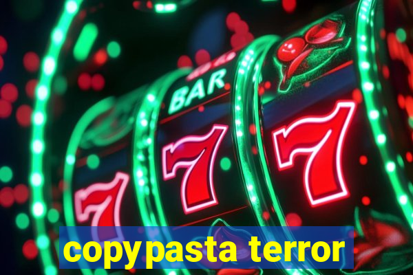 copypasta terror