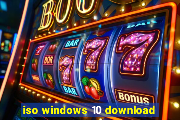 iso windows 10 download