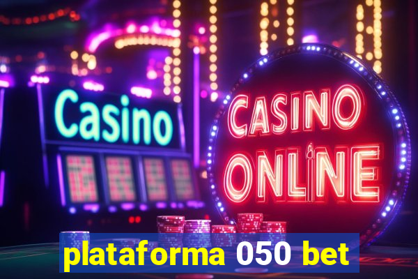 plataforma 050 bet