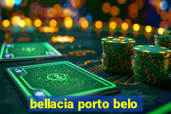 bellacia porto belo