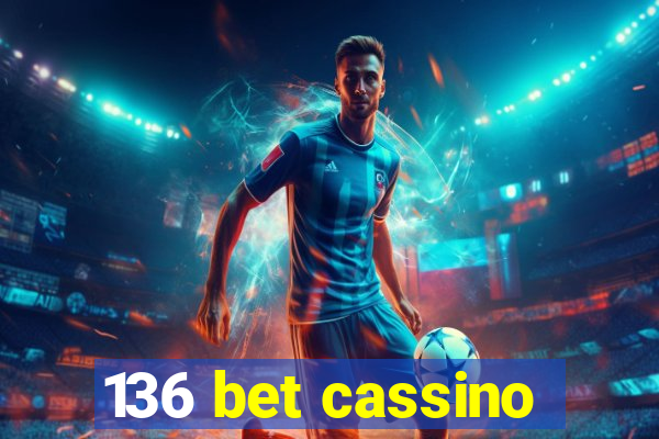 136 bet cassino