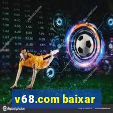 v68.com baixar