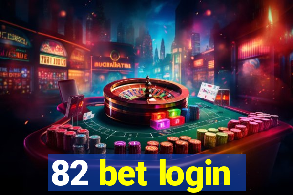 82 bet login