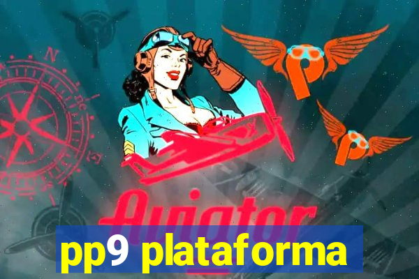 pp9 plataforma