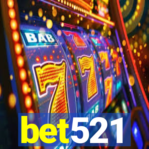 bet521