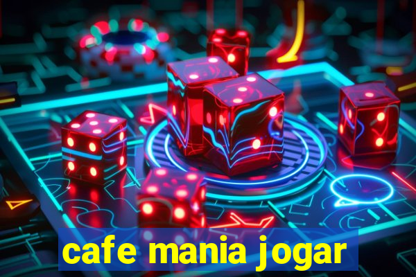 cafe mania jogar