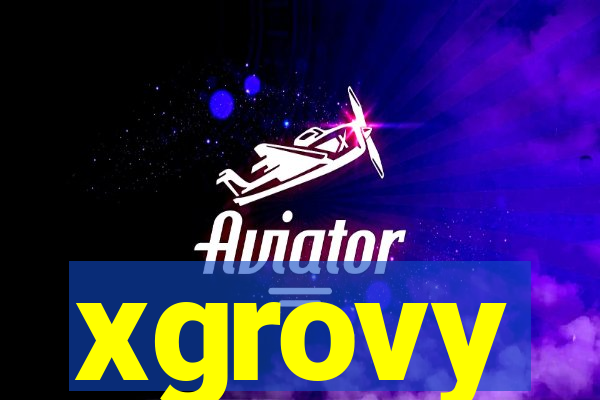 xgrovy