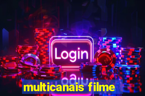 multicanais filme