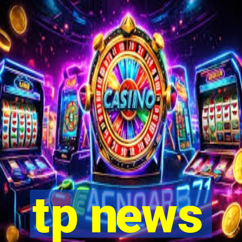 tp news