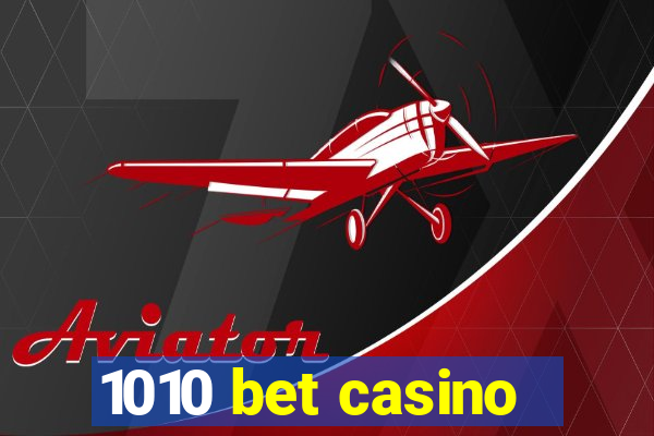 1010 bet casino