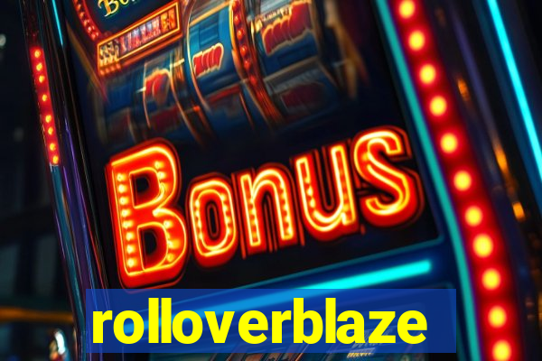 rolloverblaze