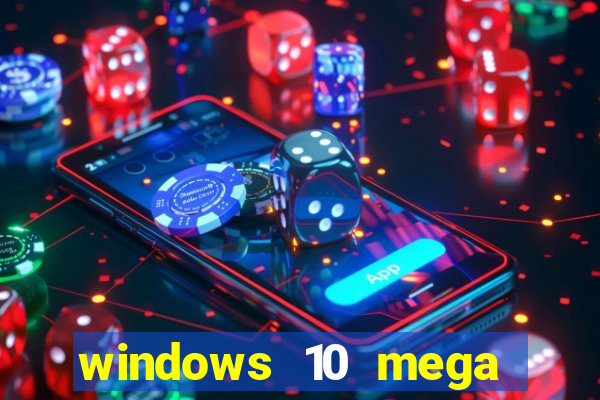 windows 10 mega lite premium download