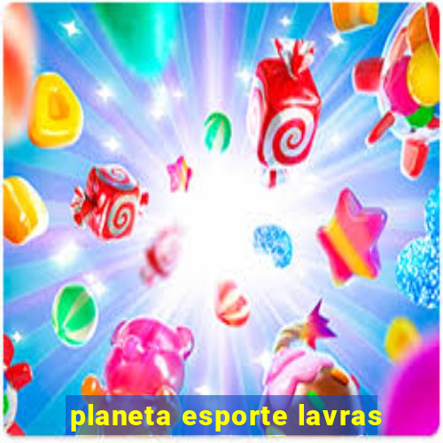 planeta esporte lavras