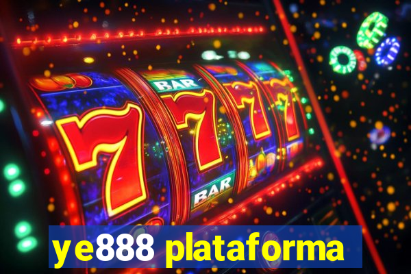 ye888 plataforma