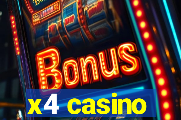 x4 casino