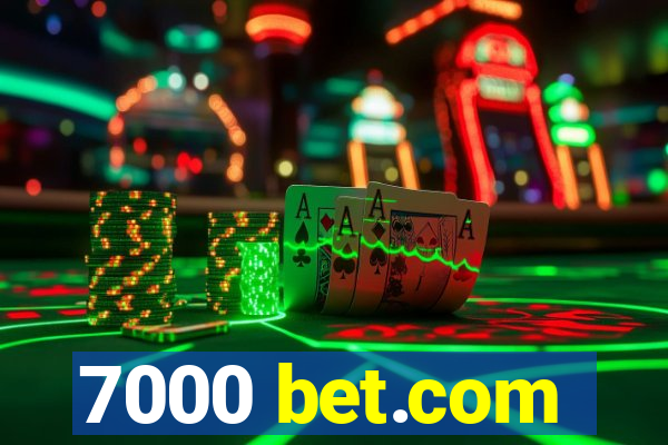 7000 bet.com