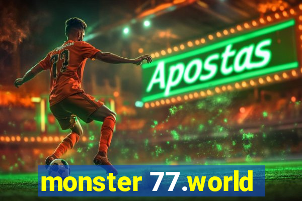 monster 77.world