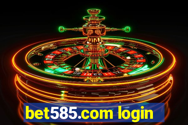 bet585.com login