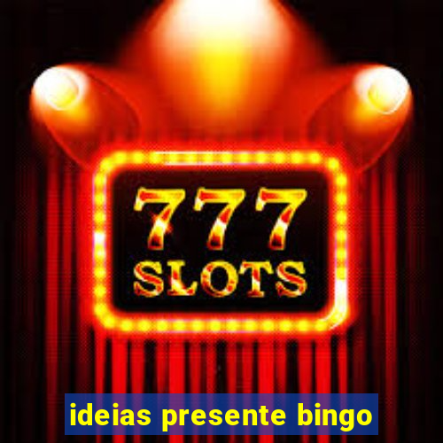 ideias presente bingo