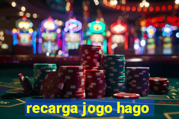 recarga jogo hago