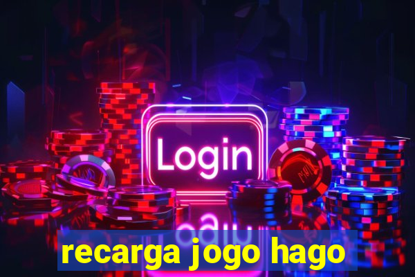 recarga jogo hago