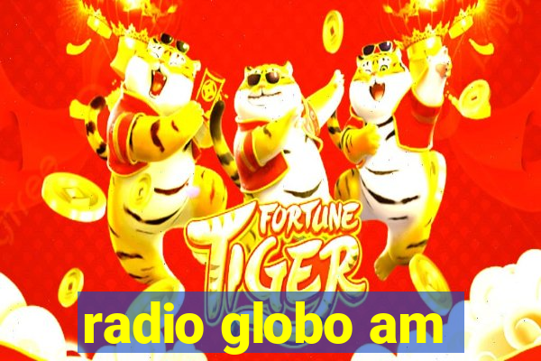 radio globo am