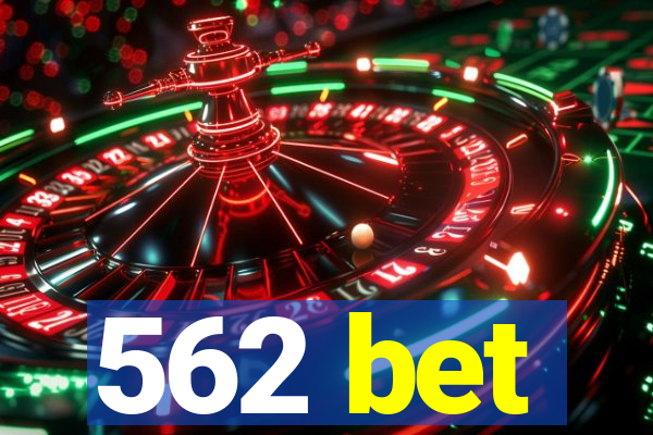 562 bet