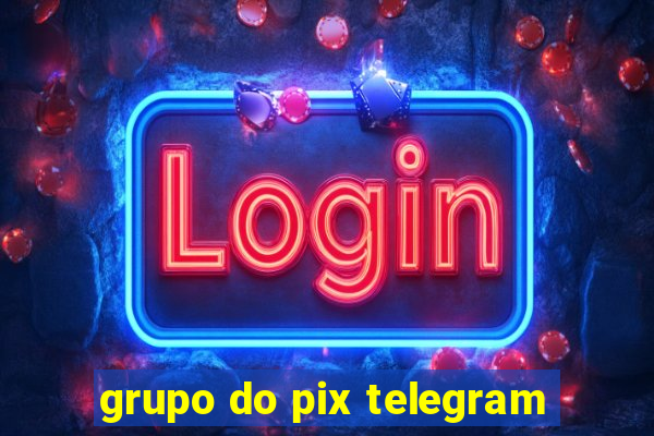 grupo do pix telegram