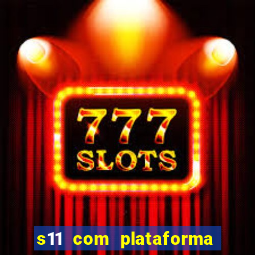 s11 com plataforma de jogos