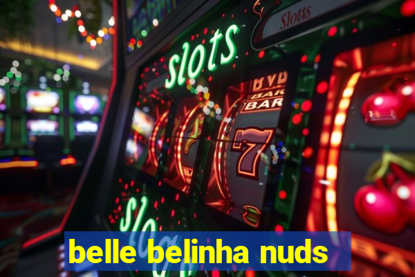 belle belinha nuds