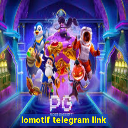 lomotif telegram link