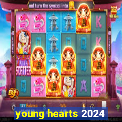 young hearts 2024