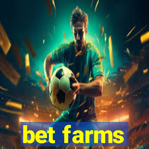 bet farms