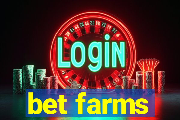 bet farms