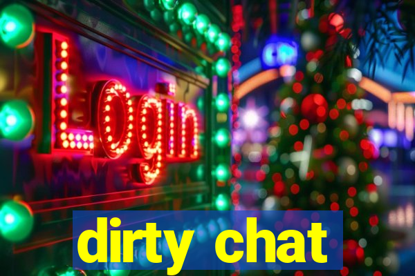 dirty chat