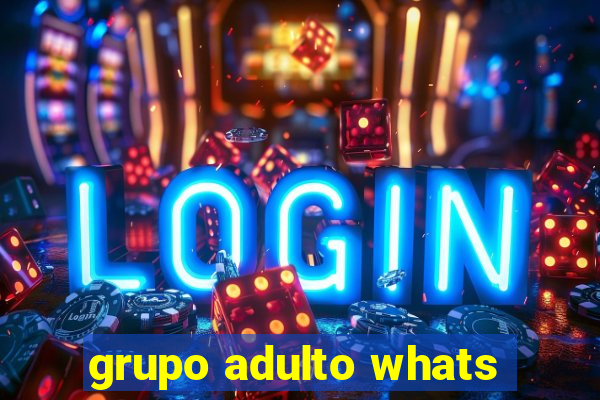 grupo adulto whats